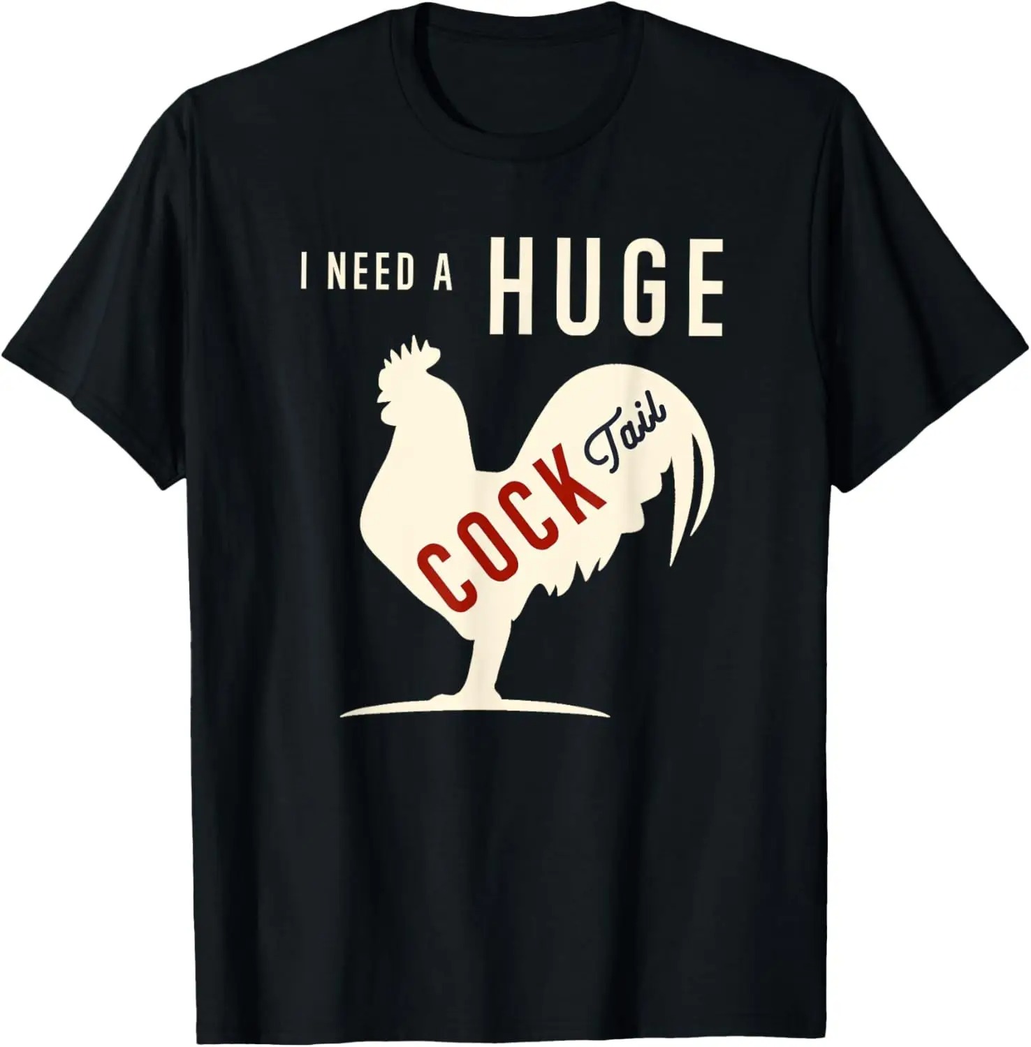 Summer Clothing Needs - Necesito un enorme COCKtail | Camiseta